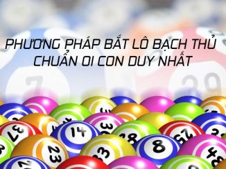 Cách Bắt Bạch Thủ Lô 1 Con